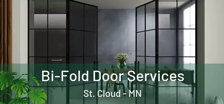 Bi-Fold Door Services St. Cloud - MN