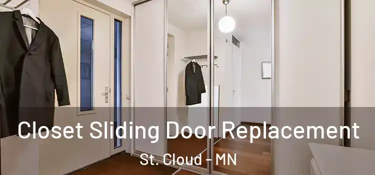 Closet Sliding Door Replacement St. Cloud - MN