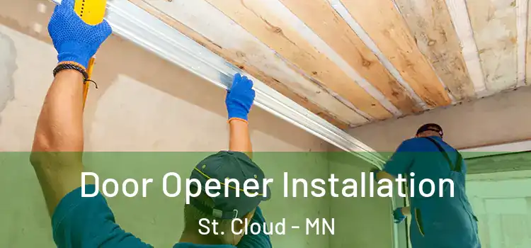 Door Opener Installation St. Cloud - MN