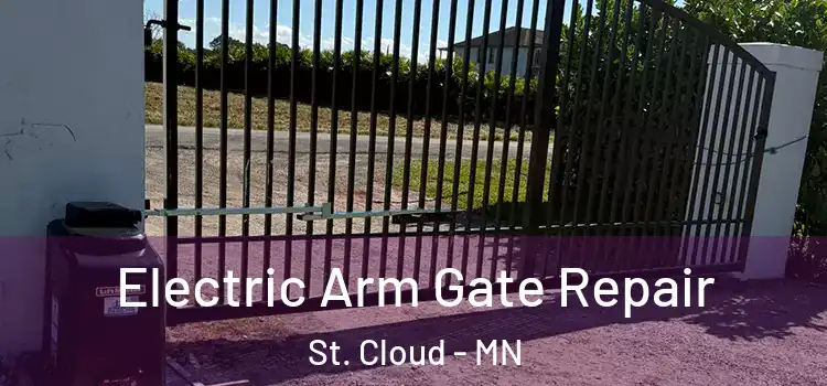 Electric Arm Gate Repair St. Cloud - MN