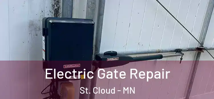 Electric Gate Repair St. Cloud - MN