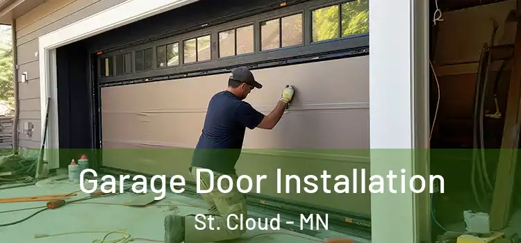  Garage Door Installation St. Cloud - MN