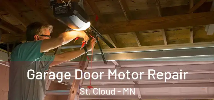  Garage Door Motor Repair St. Cloud - MN