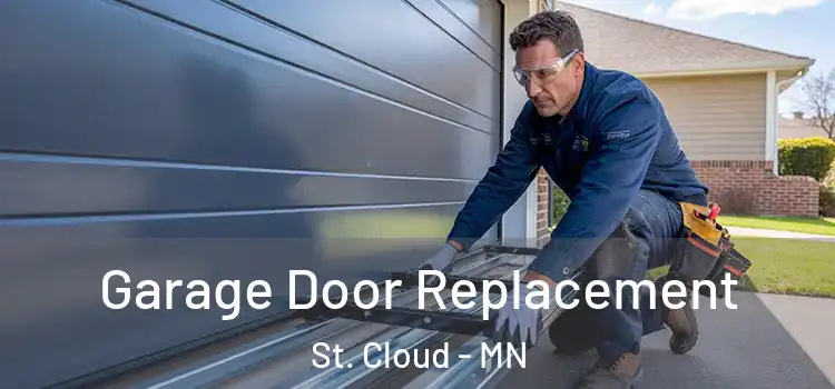  Garage Door Replacement St. Cloud - MN
