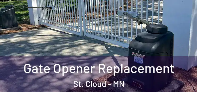 Gate Opener Replacement St. Cloud - MN