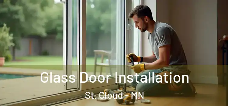 Glass Door Installation St. Cloud - MN