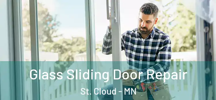 Glass Sliding Door Repair St. Cloud - MN