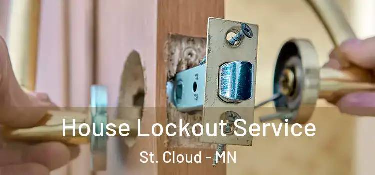 House Lockout Service St. Cloud - MN