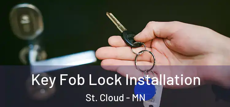 Key Fob Lock Installation St. Cloud - MN