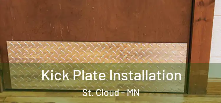 Kick Plate Installation St. Cloud - MN