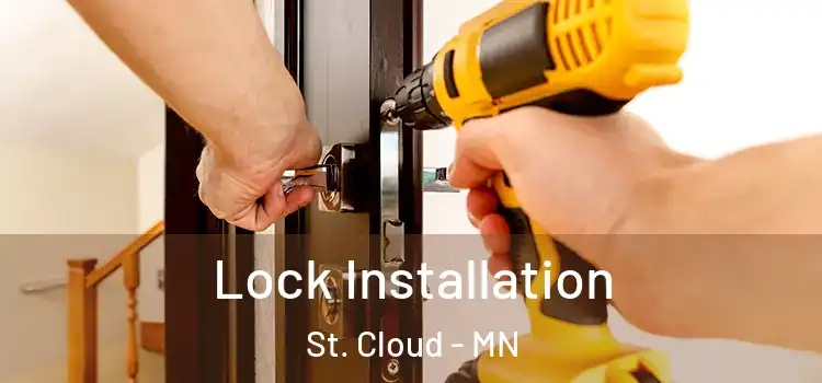Lock Installation St. Cloud - MN