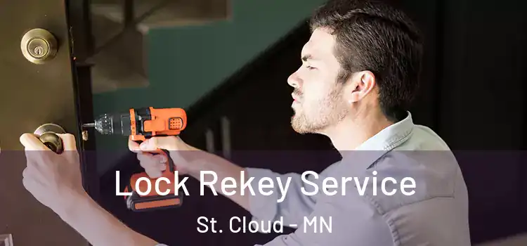 Lock Rekey Service St. Cloud - MN