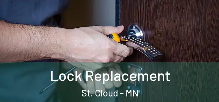 Lock Replacement St. Cloud - MN