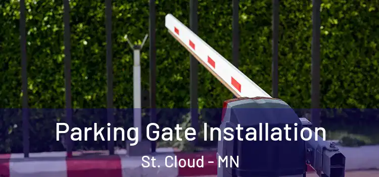 Parking Gate Installation St. Cloud - MN