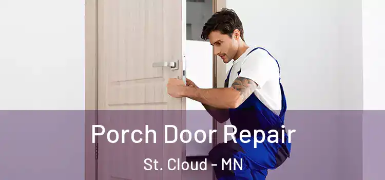  Porch Door Repair St. Cloud - MN