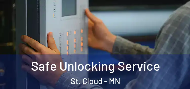 Safe Unlocking Service St. Cloud - MN