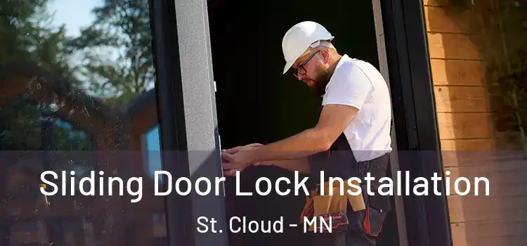 Sliding Door Lock Installation St. Cloud - MN