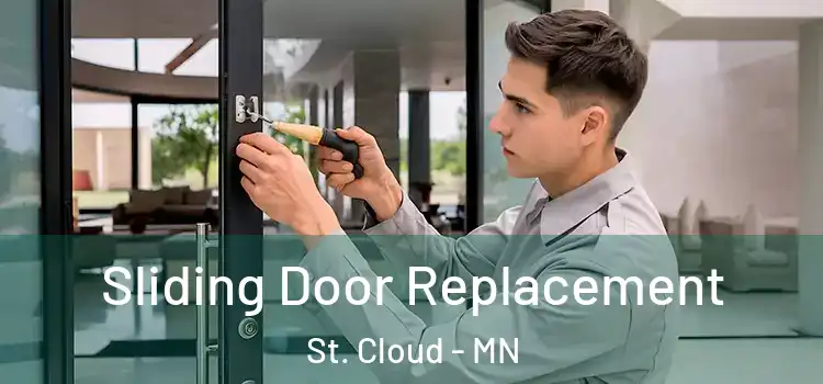 Sliding Door Replacement St. Cloud - MN