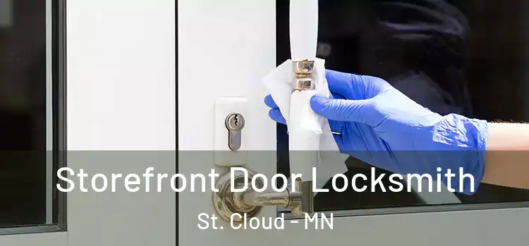 Storefront Door Locksmith St. Cloud - MN