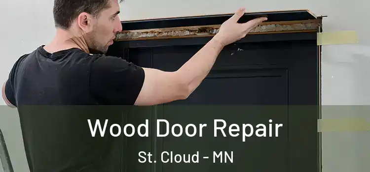 Wood Door Repair St. Cloud - MN